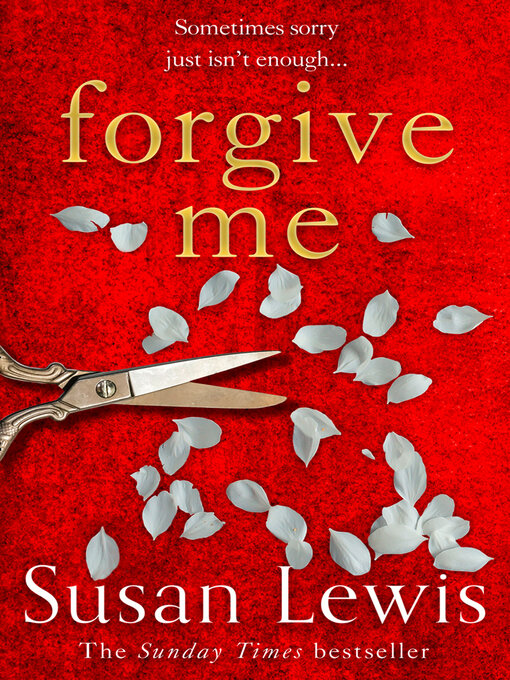 Title details for Forgive Me by Susan Lewis - Wait list